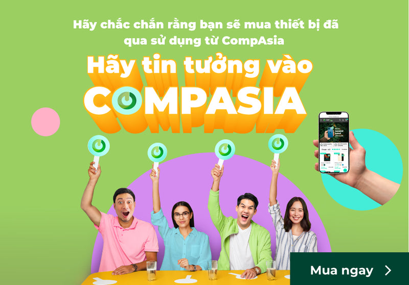 Hãy tin tưởng vào CompAsia 